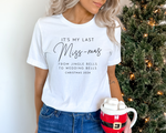 Load image into Gallery viewer, It&#39;s My Last Miss-Mas Christmas 2025 Last Christmas As Miss Unisex T-Shirt

