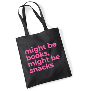 Might Be Books Might Be Snacks Tote Bag