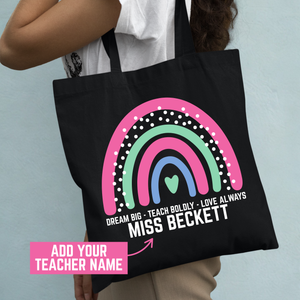 Personalised Teacher Tote Bag – Custom Name Rainbow Gift – Dream Big Teach Boldly