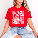 Load image into Gallery viewer, Divorced &amp; Loving Every Mistletoe Minute T-Shirt | Funny Xmas Gift
