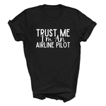 Load image into Gallery viewer, a black shirt that says trust me i&#39;m an airline pilot
