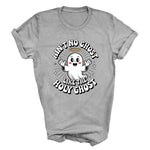 Load image into Gallery viewer, Ain’t No Ghost Like The Holy Ghost T-Shirt
