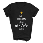 Load image into Gallery viewer, Last Christmas As A Miss T-Shirt Glitter Star and Choice of Year

