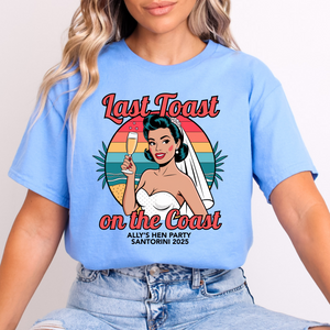 Last Toast On The Coast Hen Party Personalised Tshirts Bachelorette