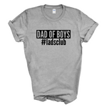 Load image into Gallery viewer, Dad of Boys #Ladsclub Mens Tshirt
