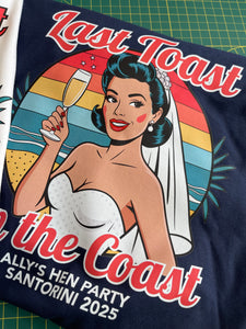 Last Toast On The Coast Hen Party Personalised Tshirts Bachelorette