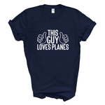 Load image into Gallery viewer, This Guy Loves Planes T-Shirt
