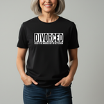 Load image into Gallery viewer, Divorced I Used To Be Married But I&#39;m Better Now Funny T-Shirt
