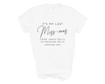 Load image into Gallery viewer, It&#39;s My Last Miss-Mas Christmas 2025 Last Christmas As Miss Unisex T-Shirt
