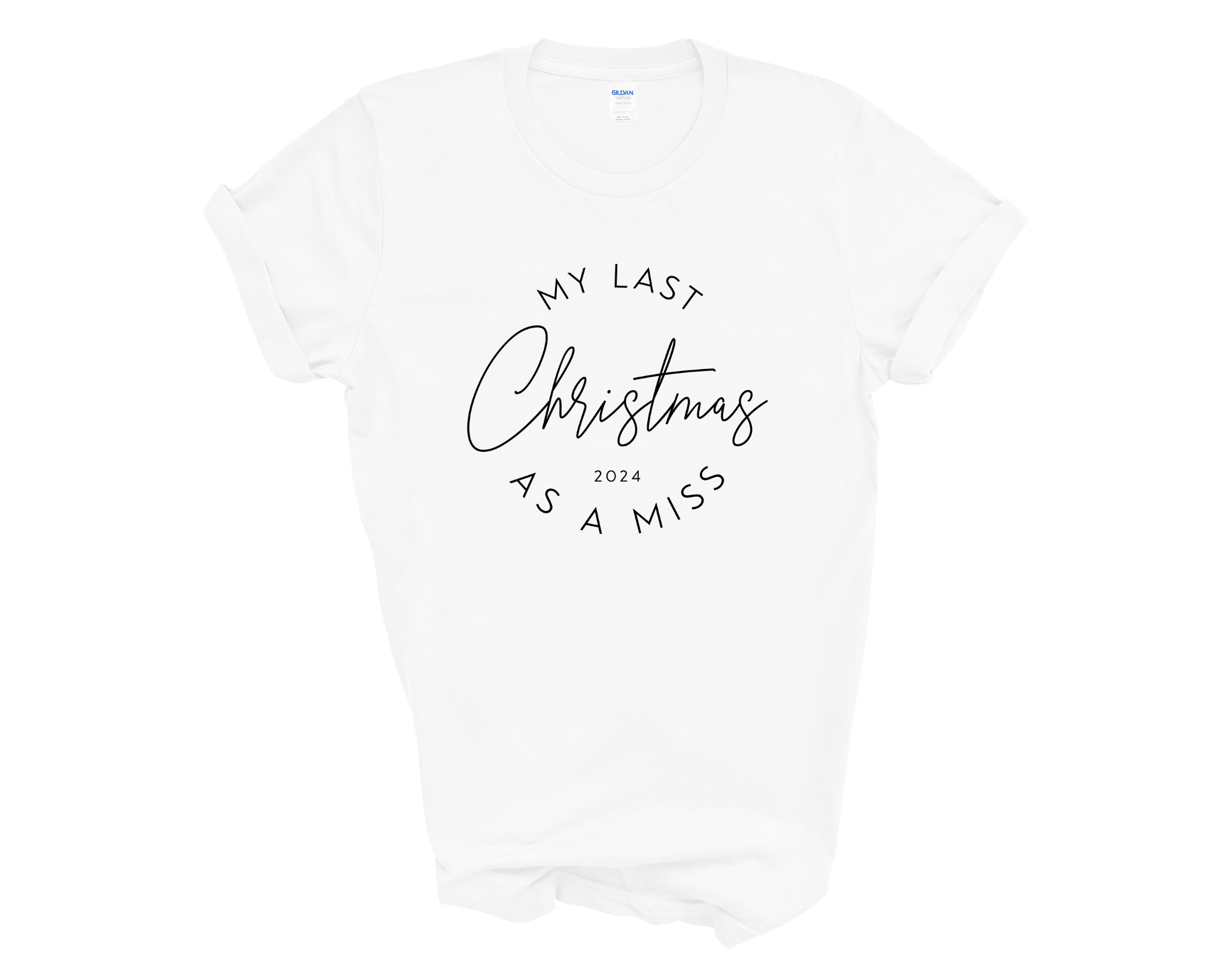 Last Christmas As A Miss 2025 Unisex T-Shirt