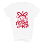 Load image into Gallery viewer, Last Christmas As A Miss T-Shirt Ladies Festive Bride-to-Be T-Shirt
