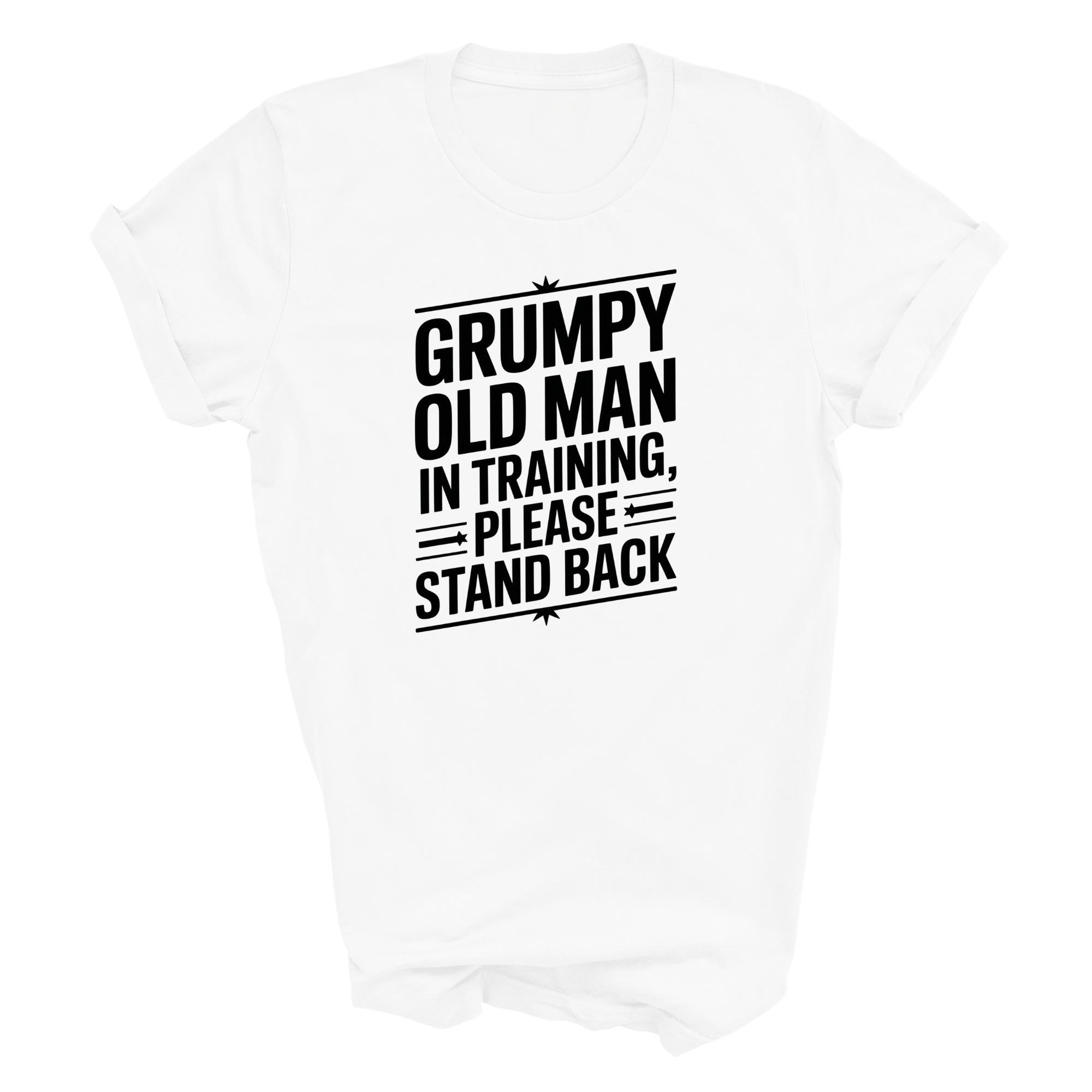 Grumpy Old Man T-Shirt – Funny Slogan Tee for Dad, Grandad, or Husband | Gift Idea 4