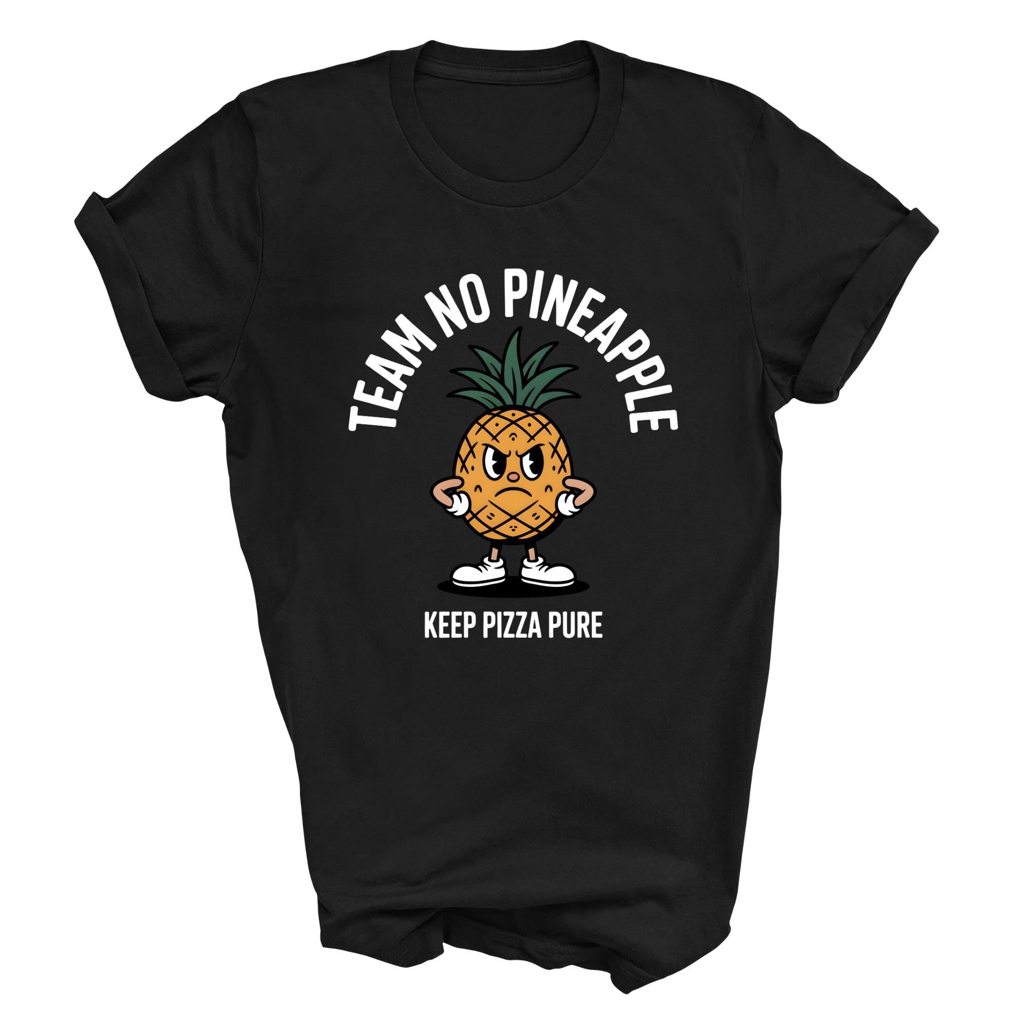 Funny Pineapple Pizza T-Shirt - Team No Pineapple