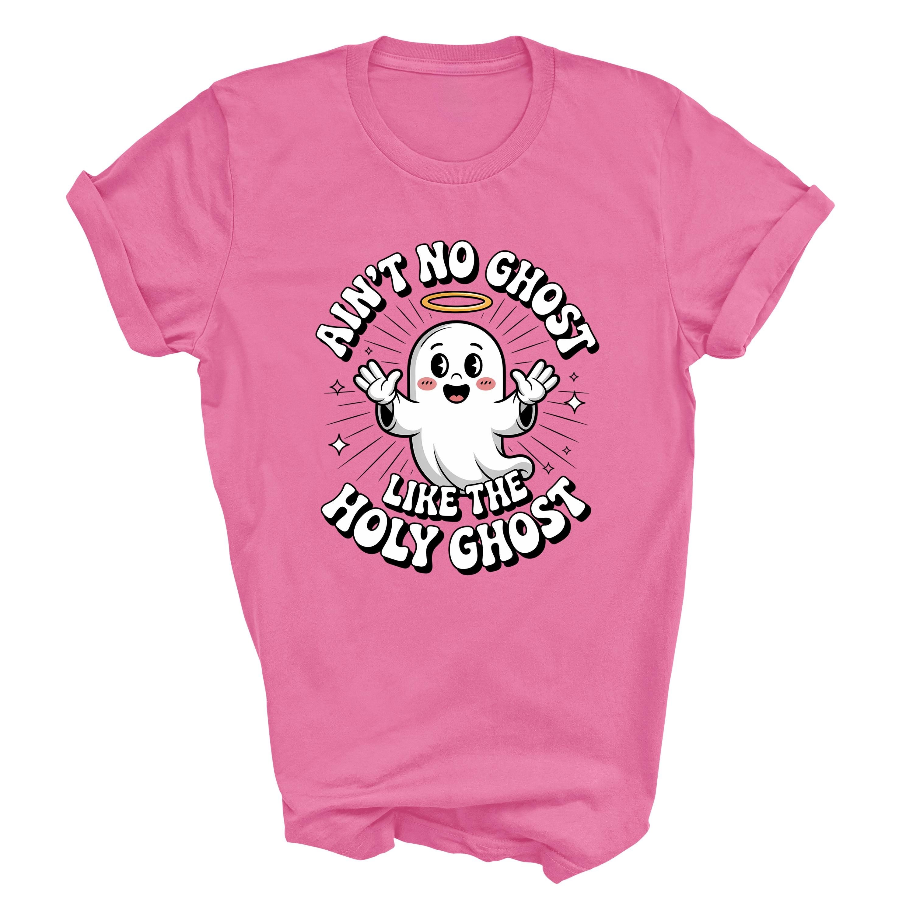 Ain’t No Ghost Like The Holy Ghost T-Shirt