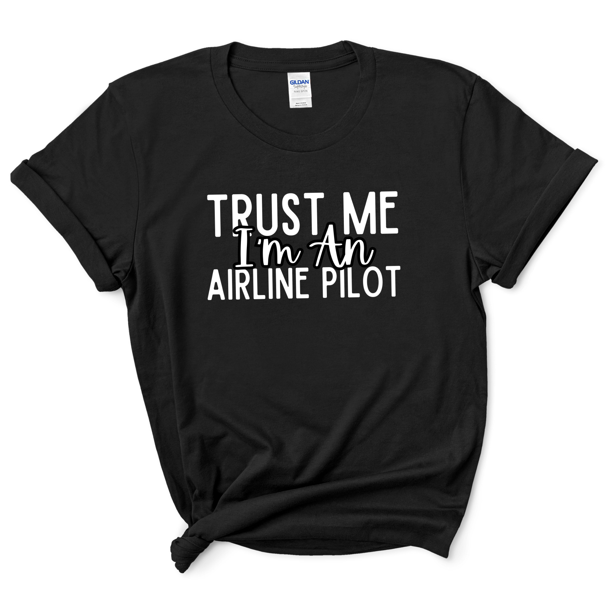 a black t - shirt that says trust me i'm an airline pilot