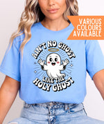 Load image into Gallery viewer, Ain’t No Ghost Like The Holy Ghost T-Shirt

