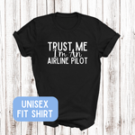 Load image into Gallery viewer, a t - shirt that says trust me i&#39;m an airline pilot
