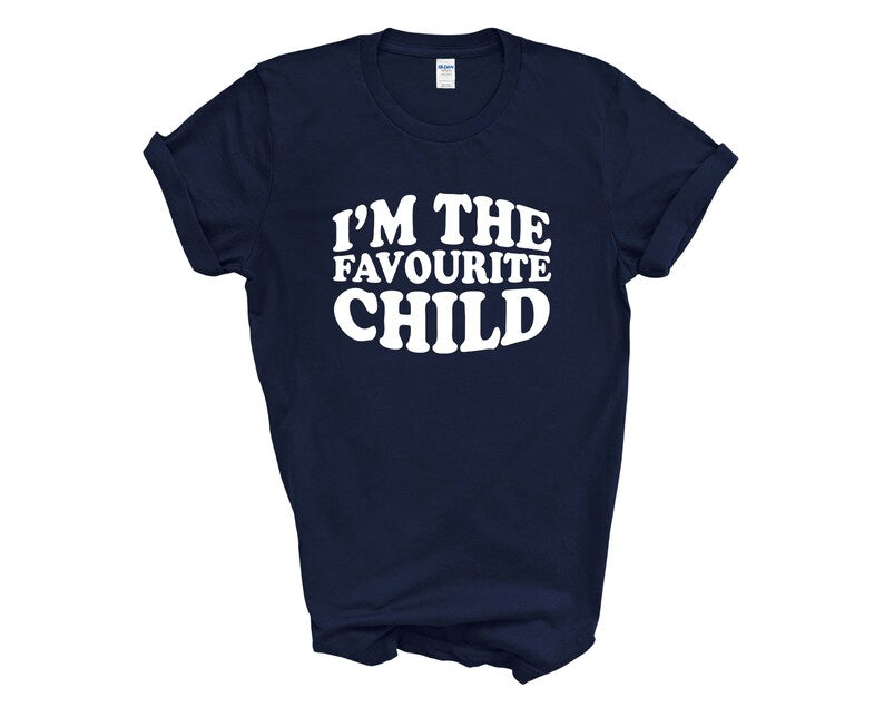 I'm The Favourite Child Adult T-shirt