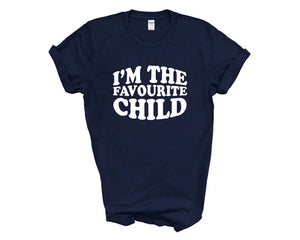 I'm The Favourite Child Adult T-shirt