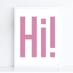 Load image into Gallery viewer, Hi! Art Print, Funny Art Print
