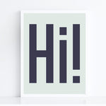 Load image into Gallery viewer, Hi! Art Print, Funny Art Print
