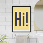 Load image into Gallery viewer, Hi! Art Print, Funny Art Print
