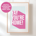 Load image into Gallery viewer, Yay You&#39;re Home Hallway Digital Download Art Print
