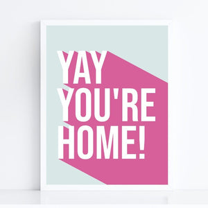 Yay You're Home Hallway Digital Download Art Print