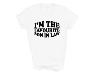 I'm The Favourite Son in Law Adult T-shirt