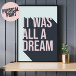 Load image into Gallery viewer, It Was All A Dream Art Print
