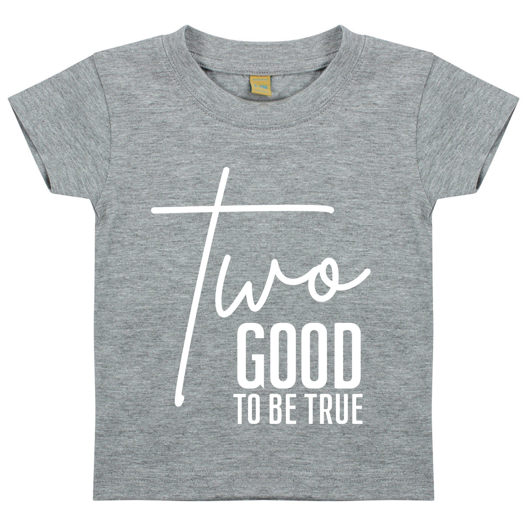 a t - shirt with the words two good to be true printed on it