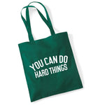 Load image into Gallery viewer, You Can Do Hard Things cotton tote bag in bottle green
