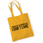Load image into Gallery viewer, I Would Like To Confirm That I Don't Care cotton tote bag in mustard
