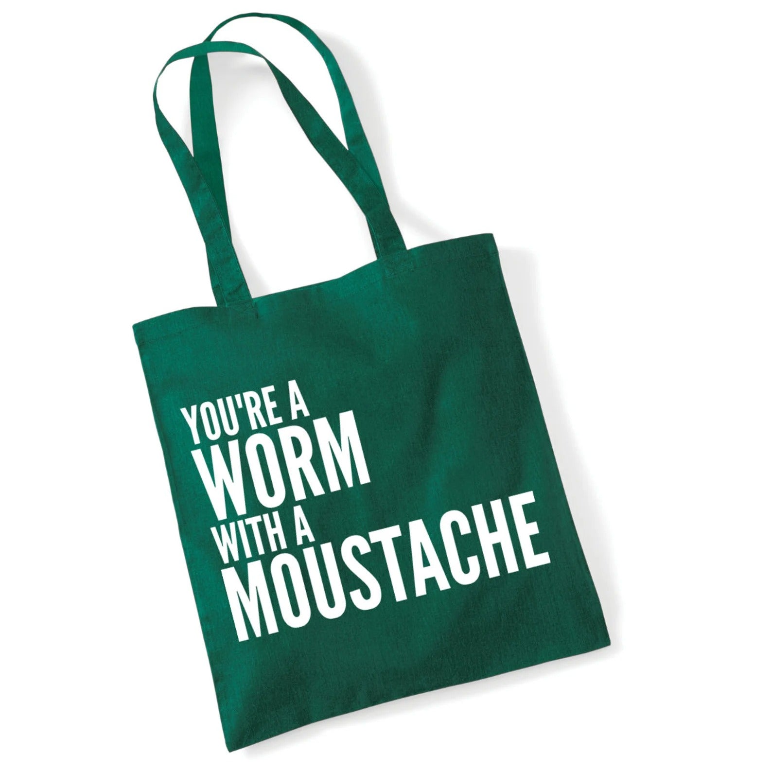 You're A Worm With A Moustache Cotton Tote Bag Funny Gift
