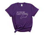 Load image into Gallery viewer, I&#39;m Getting Married We&#39;re Getting Drunk Bride Hen Party T shirts 6
