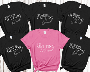 I'm Getting Married We're Getting Drunk Bride Hen Party T shirts 9