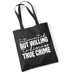Load image into Gallery viewer, Introverted But Willing To Discuss True Crime Lightweight Tote Bag
