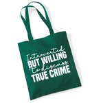 Load image into Gallery viewer, Introverted But Willing To Discuss True Crime Lightweight Tote Bag
