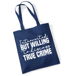Load image into Gallery viewer, Introverted But Willing To Discuss True Crime Lightweight Tote Bag
