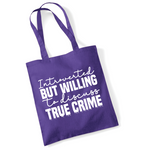 Load image into Gallery viewer, Introverted But Willing To Discuss True Crime Lightweight Tote Bag
