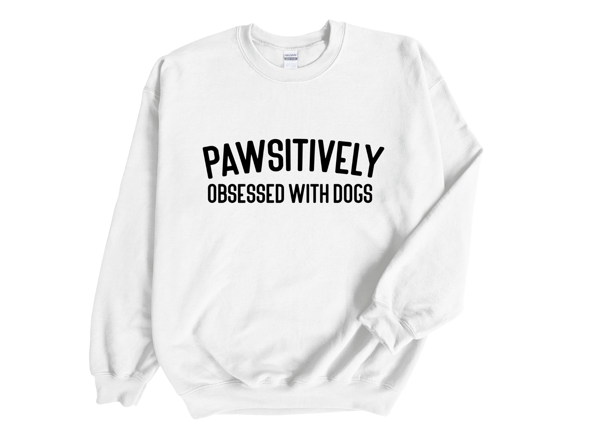 Pawsitively Obsessed With Dogs Unisex Crew Neck Sweatshirt