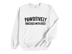 Load image into Gallery viewer, Pawsitively Obsessed With Dogs Unisex Crew Neck Sweatshirt

