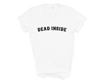 Load image into Gallery viewer, Dead Inside Adult Unisex T-Shirt
