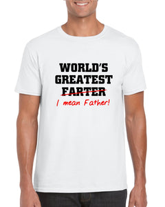 World's Greatest Farter I Mean Father Crew Neck T-Shirt