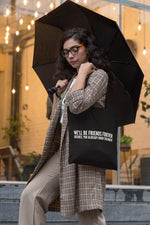 Load image into Gallery viewer, We&#39;ll Be Friends Forever Besides, You Already Know Too Much! Tote Bag
