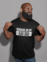 Load image into Gallery viewer, Working On My Dad Bod - Mens/Adults Novelty T-shirt
