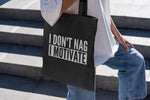 Load image into Gallery viewer, I Don&#39;t Nag I Motivate Lightweight Cotton Tote Bag
