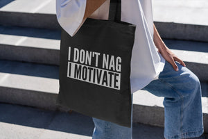 I Don't Nag I Motivate Lightweight Cotton Tote Bag