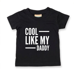 Cool Like My Daddy Kids T-shirt