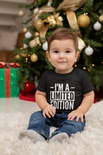 Load image into Gallery viewer, I&#39;m A Limited Edition Baby Toddler T-Shirt
